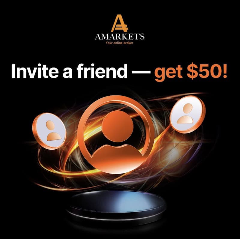 AMarkets Launches “Invite a Friend” Program: Earn $50 per Referral